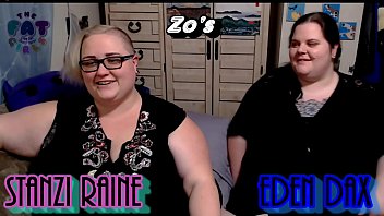 Zo Podcast X представляет подкаст The Fat Girls, организованный: Иден Дакс и Станци Рейн, часть 2 из 2