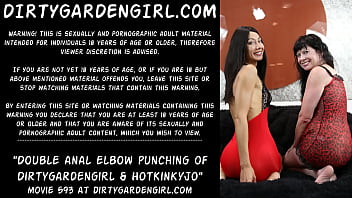 Dirtygardengirl＆Hotkinkyjoのダブルアナルエルボーフィスティングとパンチング
