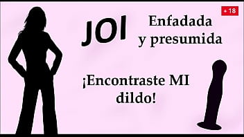 怒りと独善。あなたは私のディルドを見つけました！スペイン語のJOI。