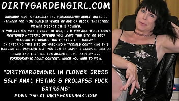 フラワー ドレスの Dirtygardengirl セルフ アナル フィスティング & 脱出 ファック 極端な