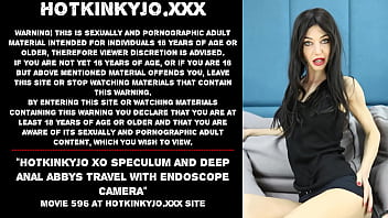 Hotkinkyjo XO クスコとディープアナル アビーが内視鏡カメラで旅行